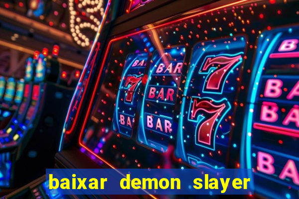 baixar demon slayer 4 temporada